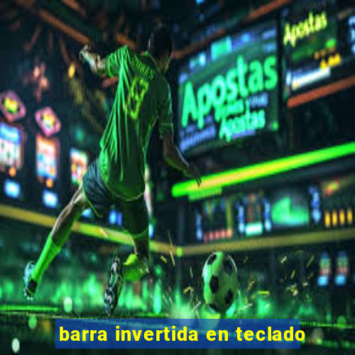 barra invertida en teclado